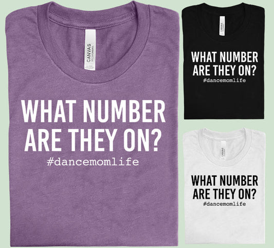 What Number Are They On - Graphic Tee