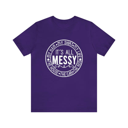 It’s All Messy