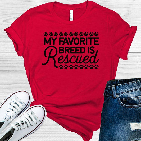My Favorite Breed is Rescued Graphic Tee