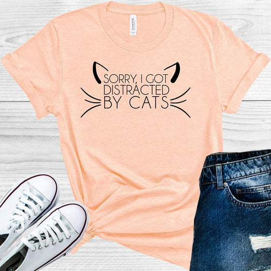 Sorry I Got Distracted By Cats Graphic Tee
