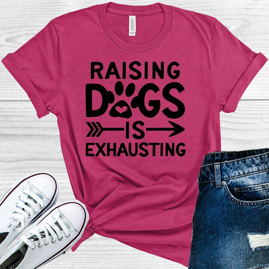 Raising Dogs is Exhausting Graphic Tee