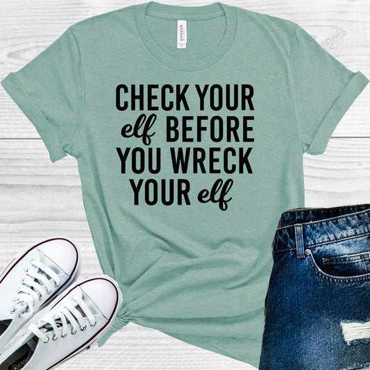 Check Your Elf Before You Wreck Your Elf Graphic Tee