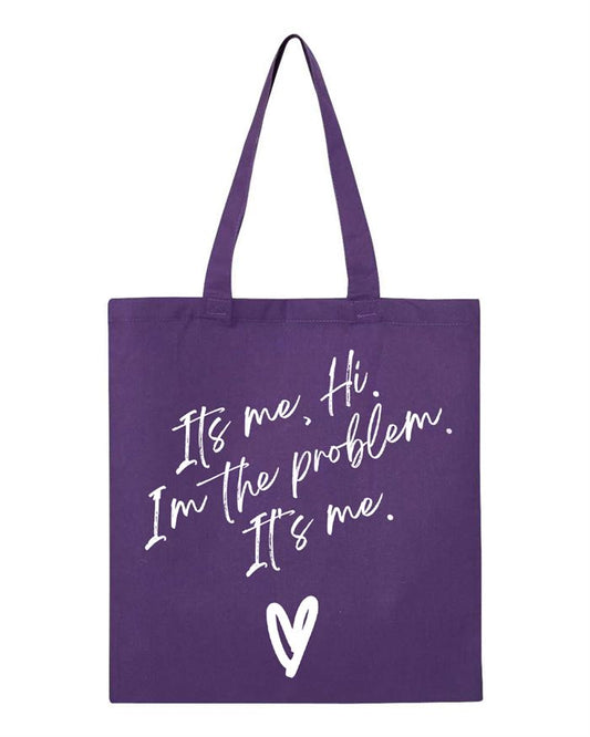 It's Me Hi I'm the Problem It's Me Tote