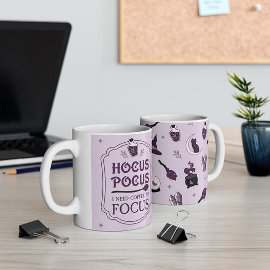 Need Coffee To Focus Ceramic Mug 11oz