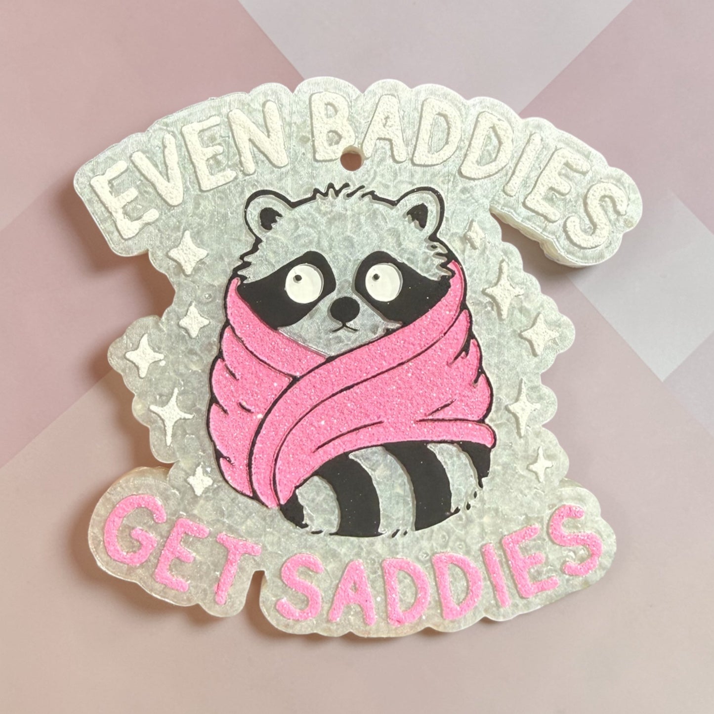 Baddies and Saddies Freshie