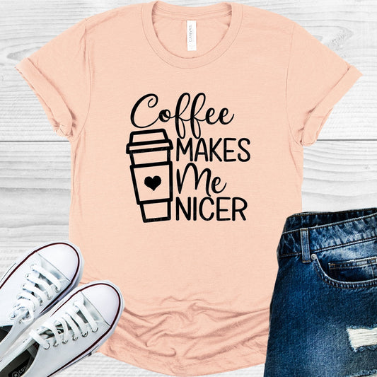 Coffee Makes Me Nicer Graphic Tee