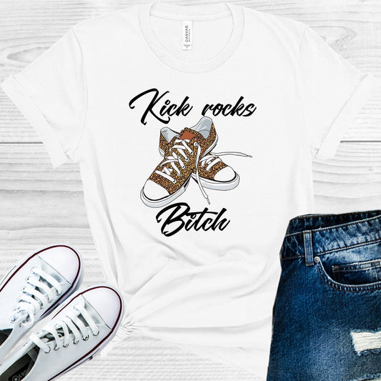 Kick Rocks B**** Graphic Tee