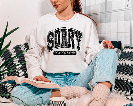 Sorry I am Booked - Sweatshirt