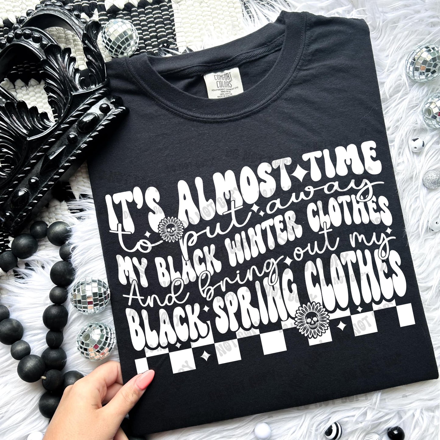 It's Almost Time To Put Away My Black Winter Clothes - Tee