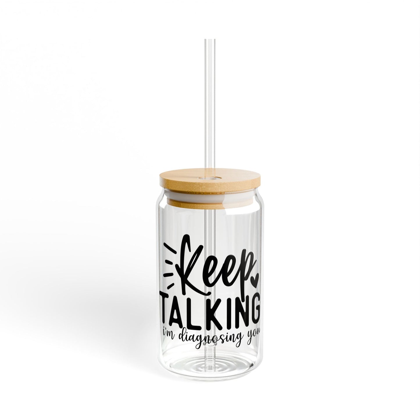 Keep Talking Sipper Glass, 16oz