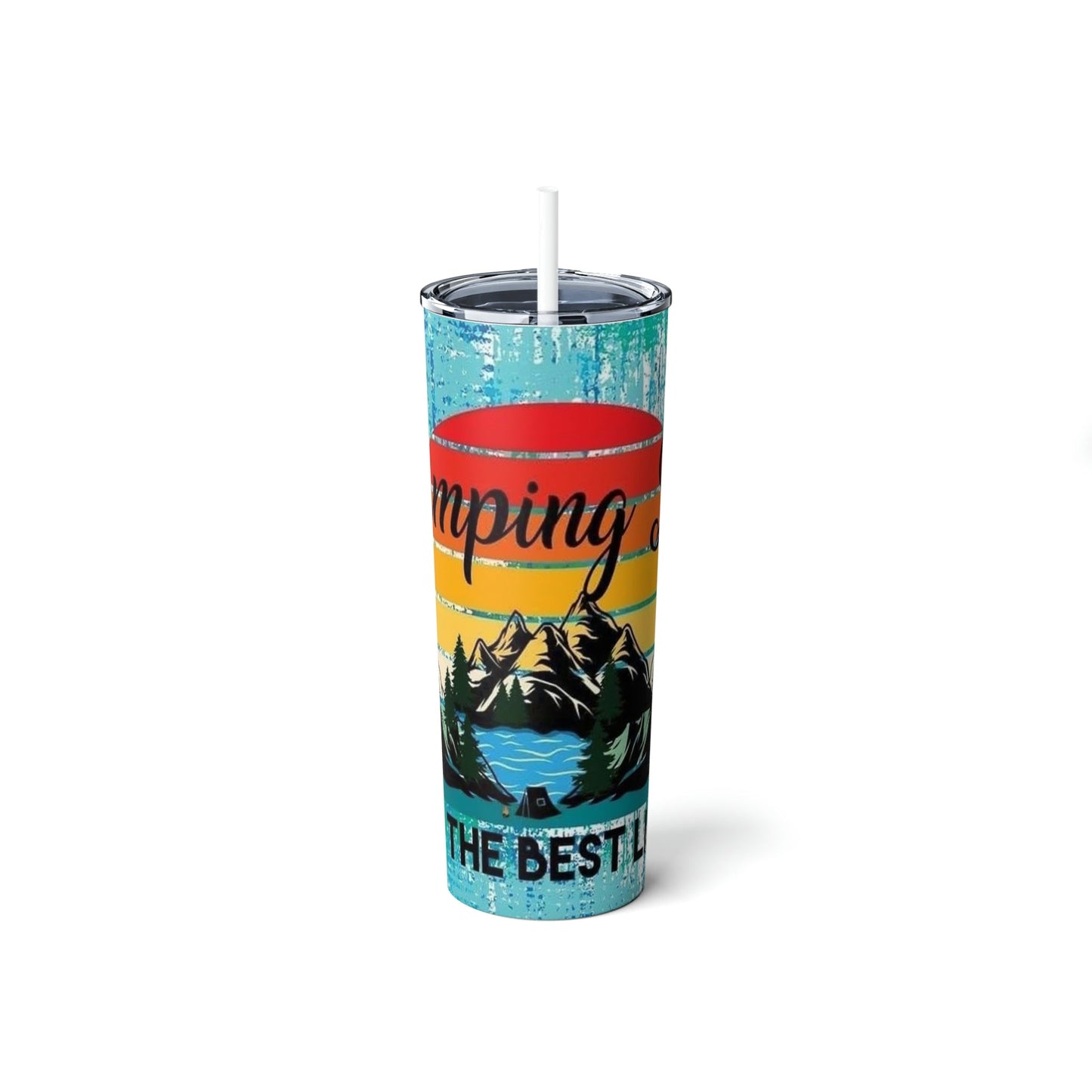 Camping Is The Best Life -Skinny Tumbler