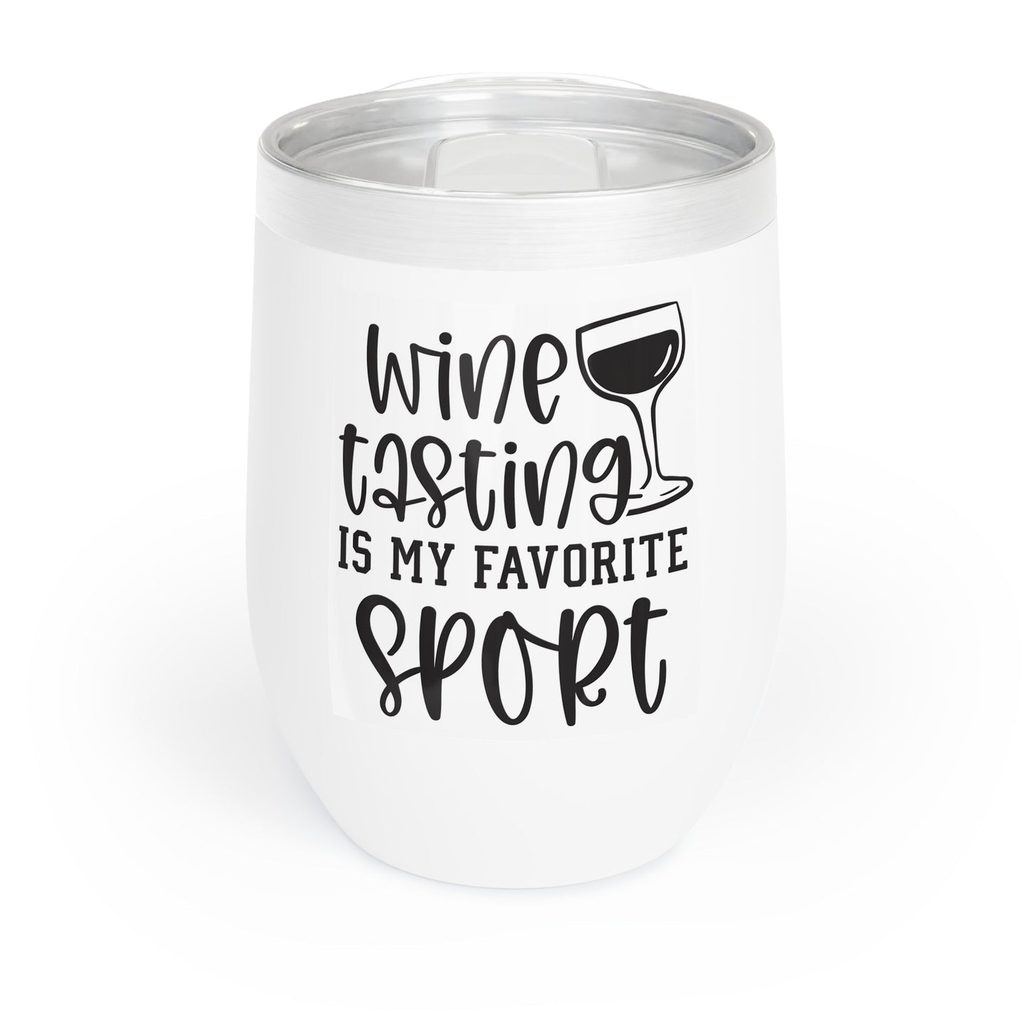 Wine Tasting Is My Favorite Sport Chill Wine Tumbler