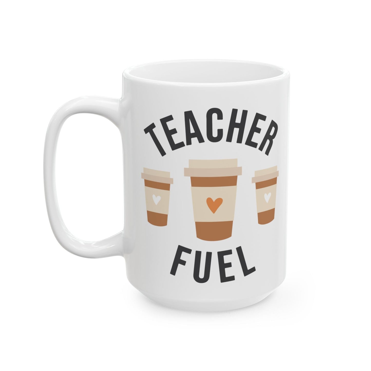 Teacher Fuel Ceramic Mug, (11oz, 15oz)