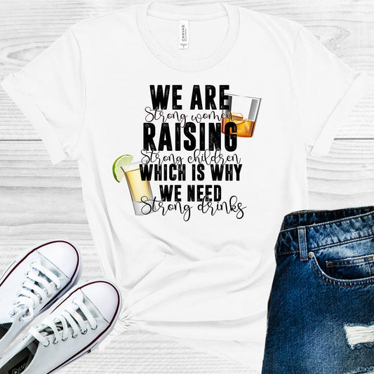 We are Strong Women Raising Strong Children Graphic Tee