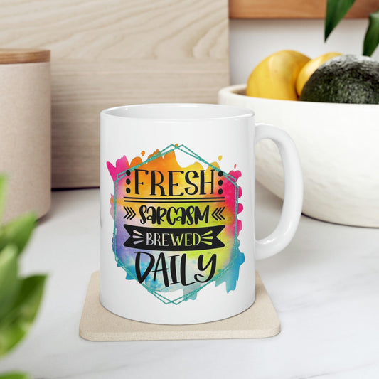 Fresh Sarcasm Ceramic Mug 11oz