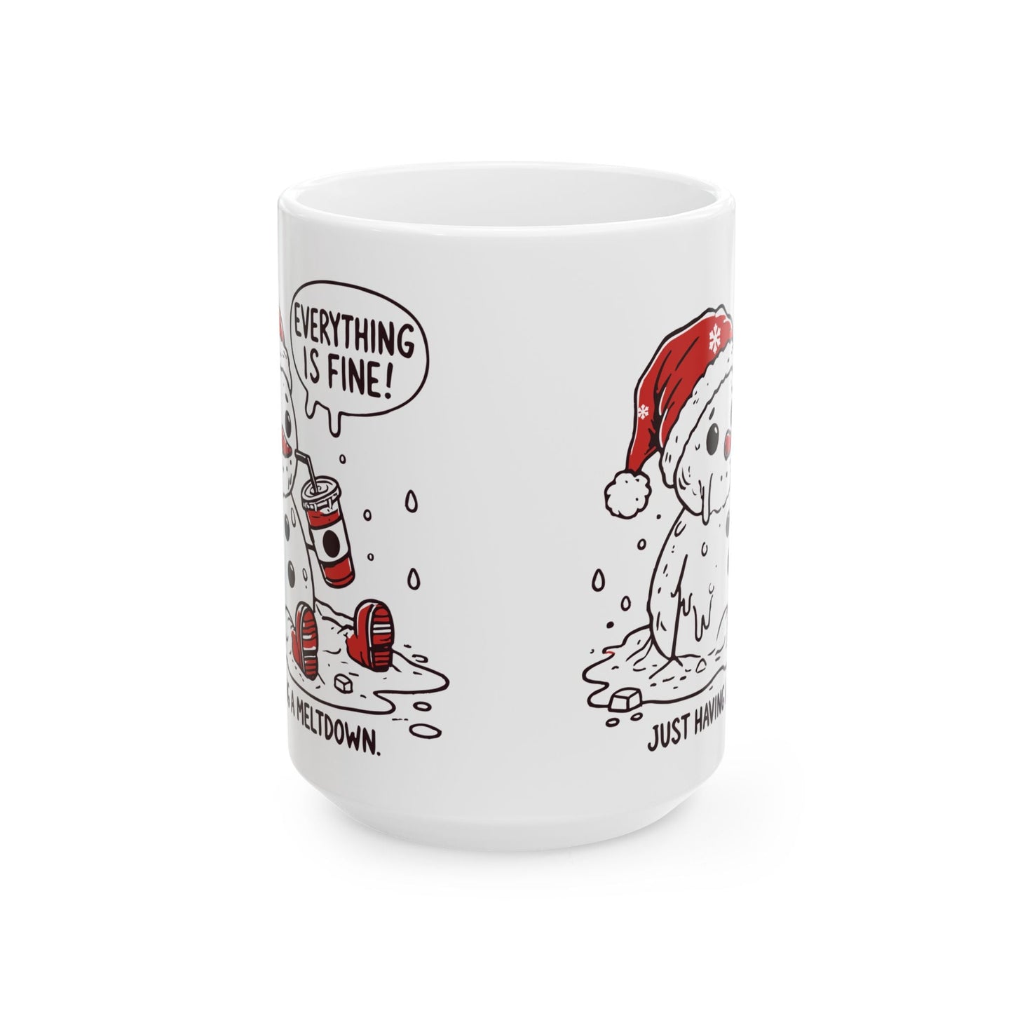 Just Having A Meltdown Ceramic Mug, (11oz, 15oz)