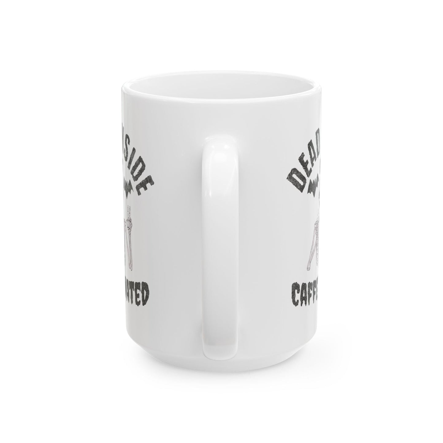 Dead Inside But Caffeinated Ceramic Mug, (11oz, 15oz)