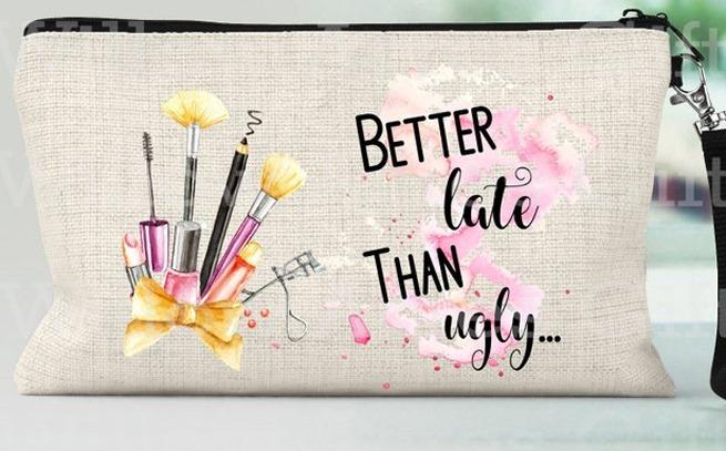 Better Late Than Ugly Wristlet