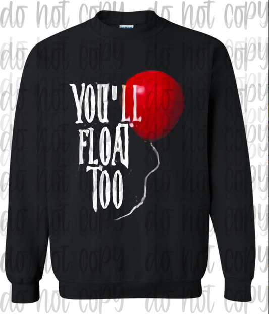 You'll Float Too Sweatshirt