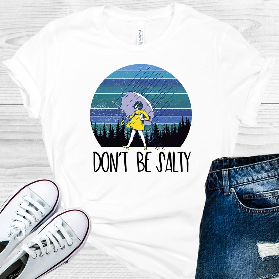 Don't Be Salty Graphic Tee
