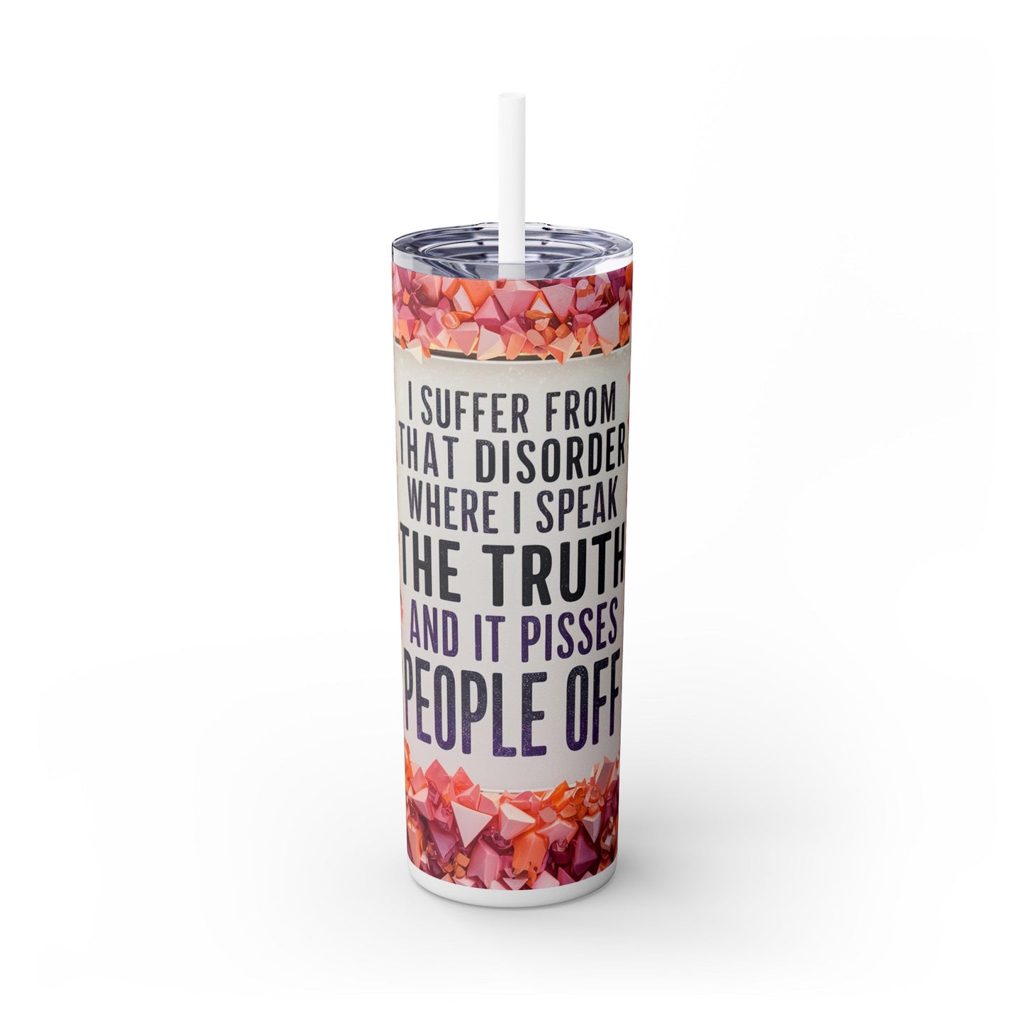 Speak the Truth Skinny Tumbler with Straw, 20oz