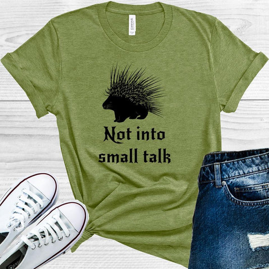 Not Into Small Talk Graphic Tee
