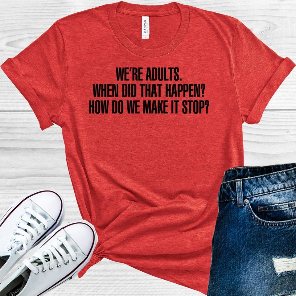 Grey's Anatomy: We're Adults When Did That Happen Graphic Tee