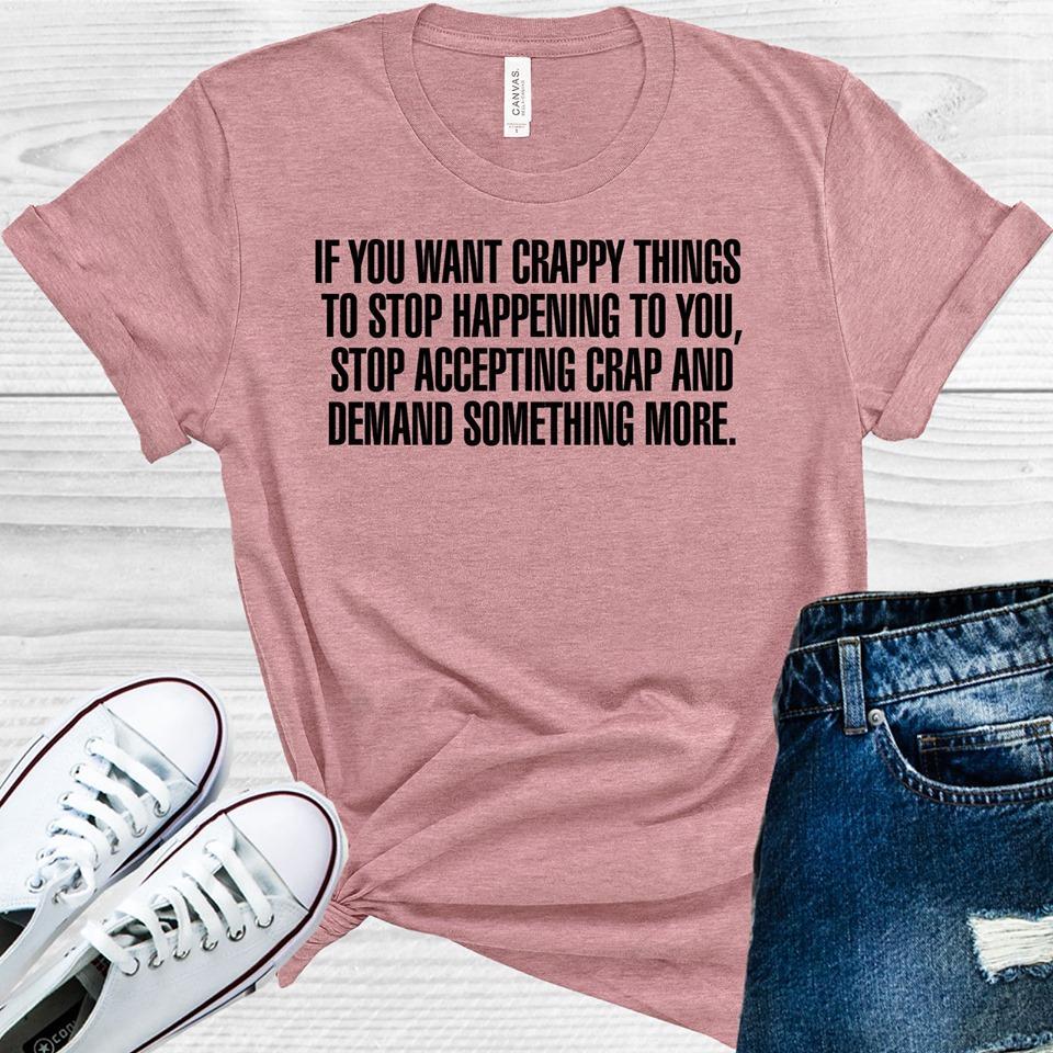 Grey's Anatomy: Stop Accepting Crap and Demand Something More Graphic Tee