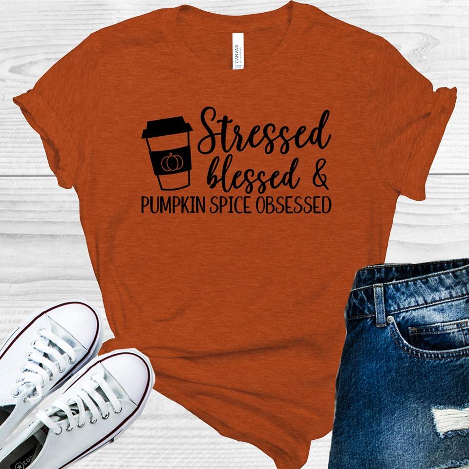 Stressed Blessed & Pumpkin Spice Obsessed Graphic Tee