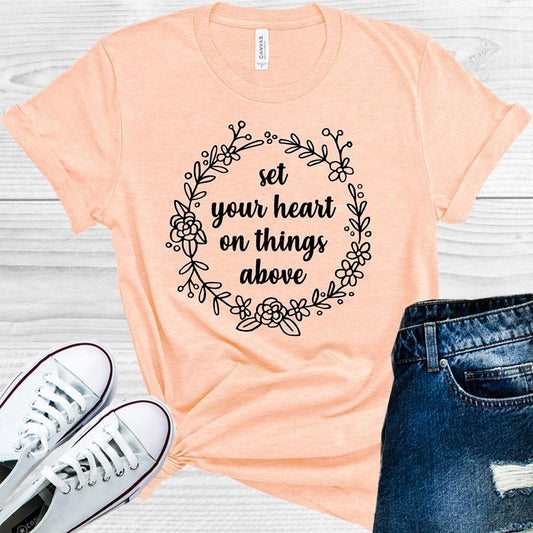 Set Your Heart on Things Above Graphic Tee