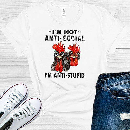 I'm Not Anti-Social I'm Anti-Stupid Graphic Tee