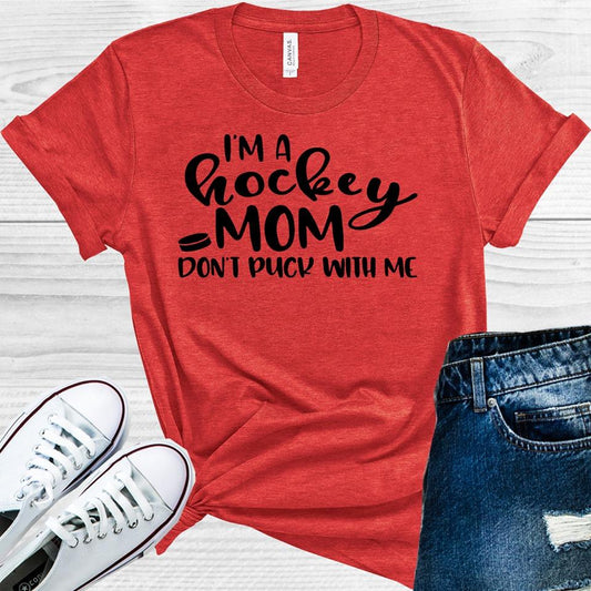 I'm a Hockey Mom Don't Puck with Me Graphic Tee