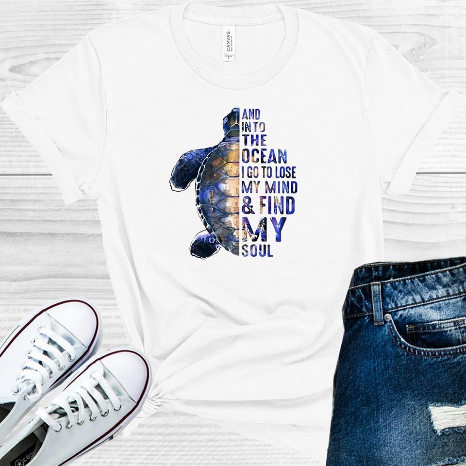 And Into the Ocean I Go to Lose My Mind and Find My Soul Graphic Tee