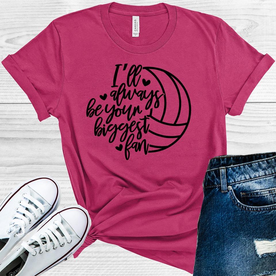 I'll Always Be Your Biggest Fan Graphic Tee
