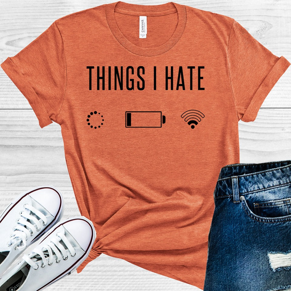Things I Hate Graphic Tee