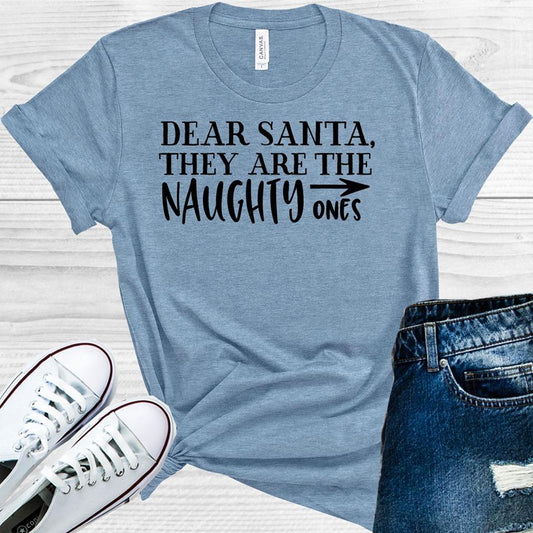 Dear Santa They are the Naughty Ones Graphic Tee