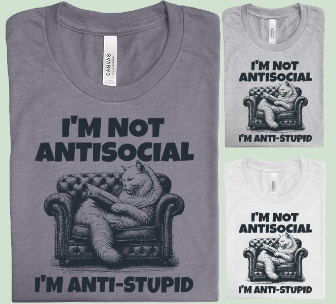 I'm Not Antisocial - Graphic Tee