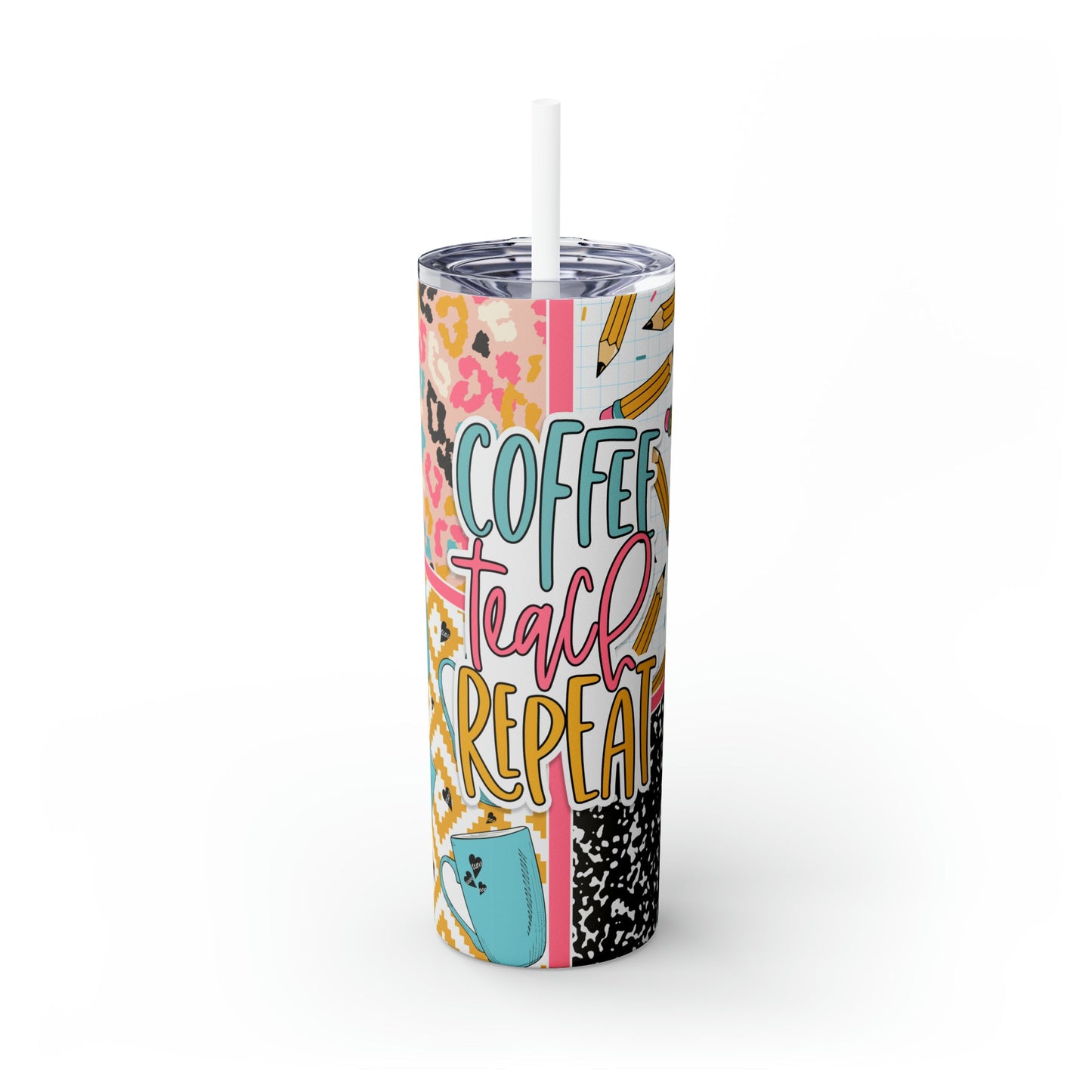 Coffee Teach Repeat Skinny Tumbler with Straw, 20oz