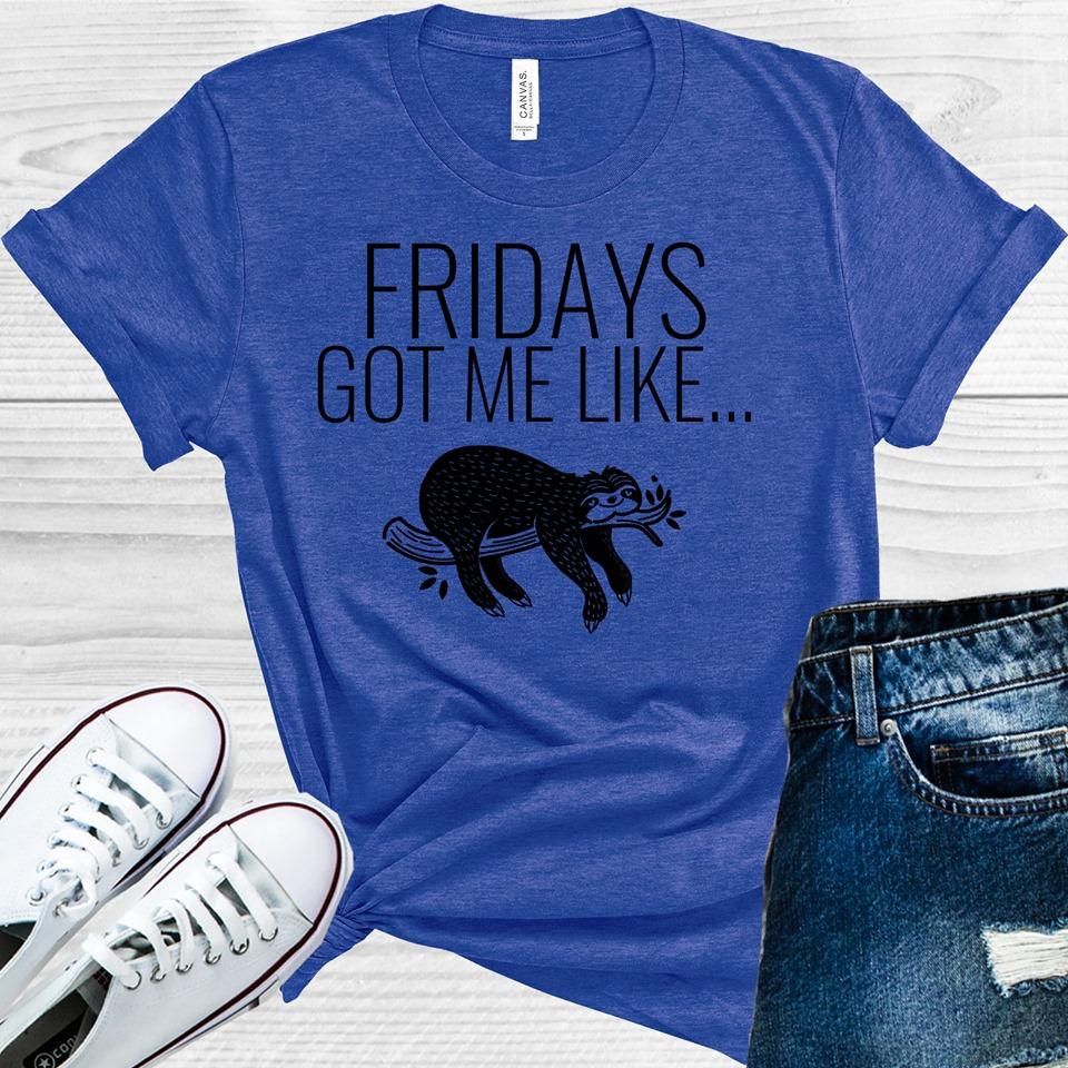 Fridays Got Me Like Graphic Tee