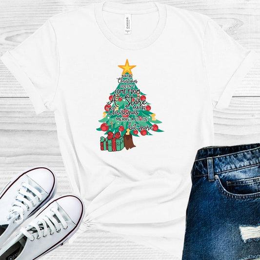 Maybe Christmas Doesn't Come From a Store Graphic Tee