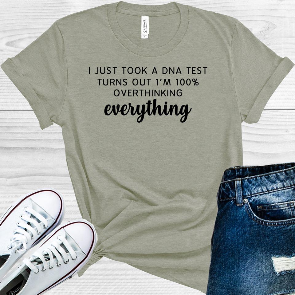 I Just Took a DNA Test Turns Out I'm 100% Overthinking Everything Graphic Tee