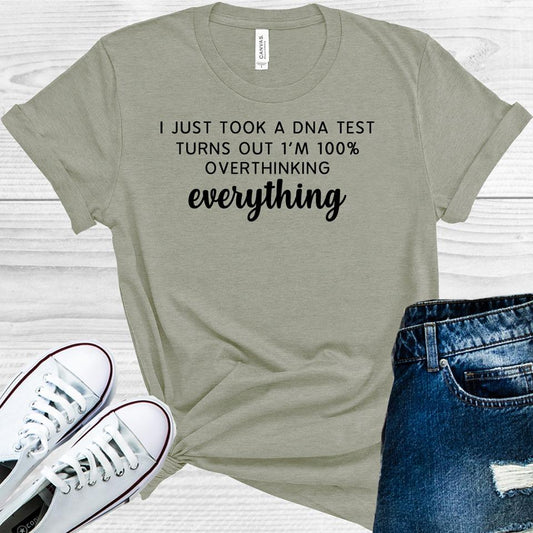 I Just Took a DNA Test Turns Out I'm 100% Overthinking Everything Graphic Tee