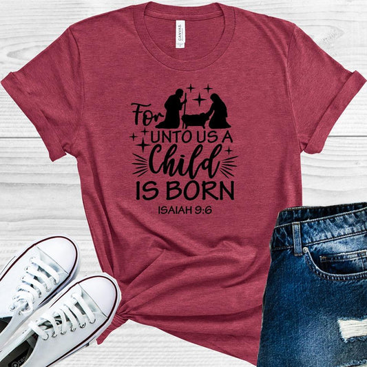 For Unto Us a Child is Born Graphic Tee