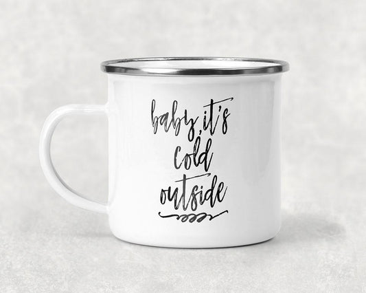 Baby It's Cold Outside Mug
