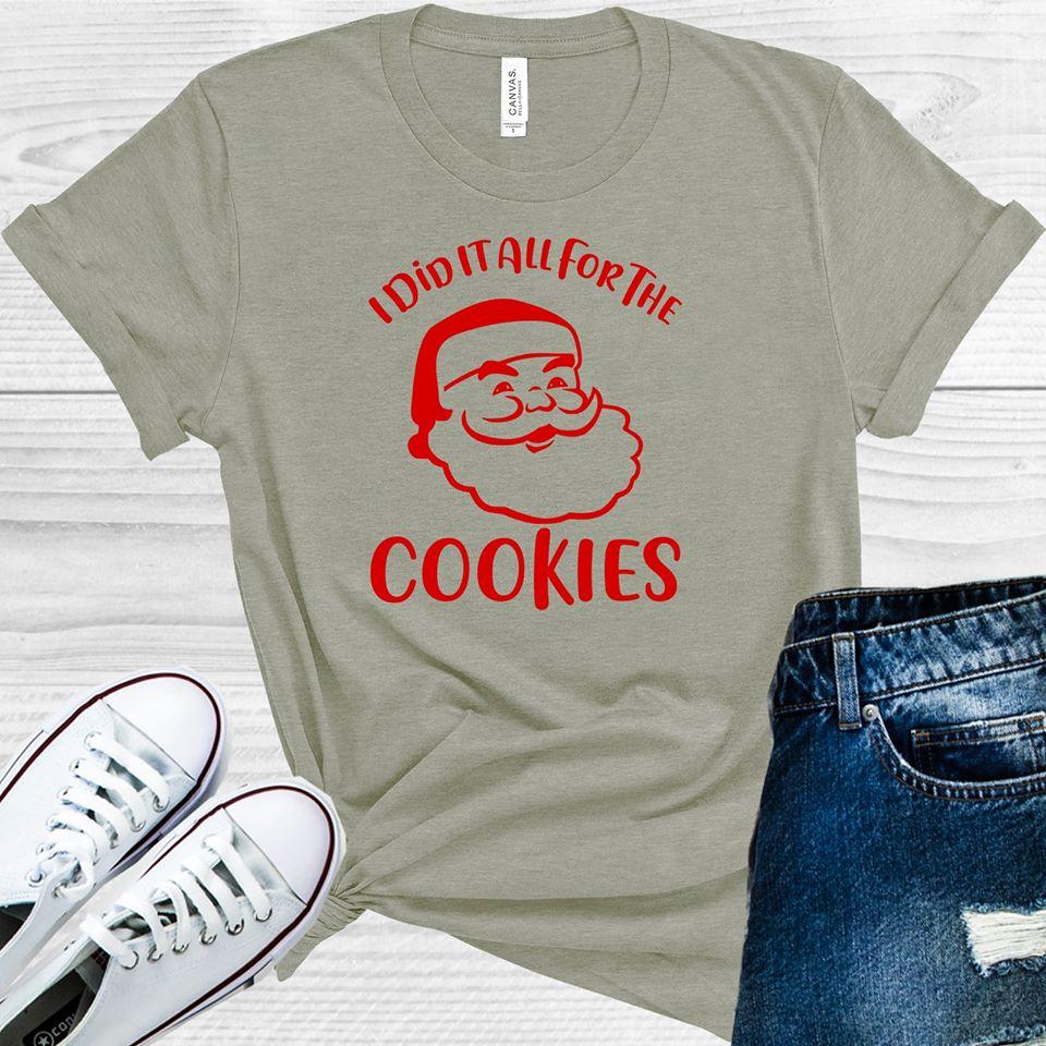 I Did It All For the Cookies Graphic Tee