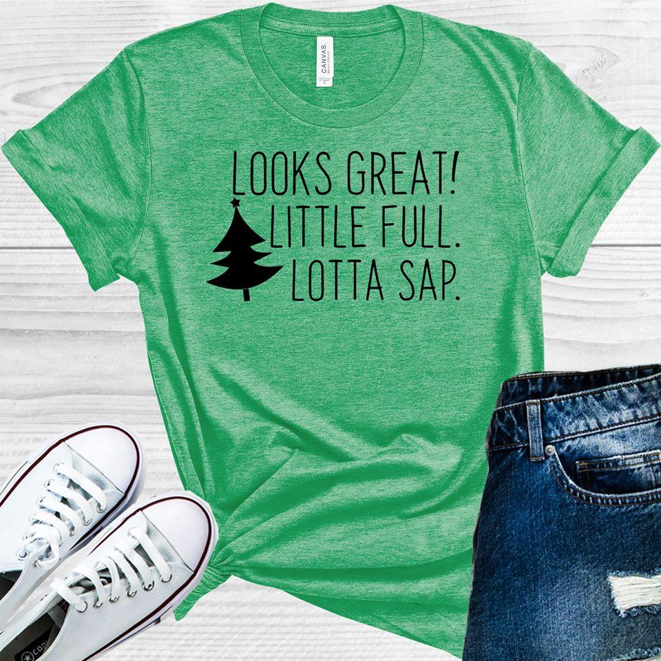 Looks Great Little Full Lotta Sap Graphic Tee