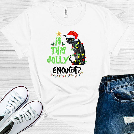 Is This Jolly Enough Graphic Tee