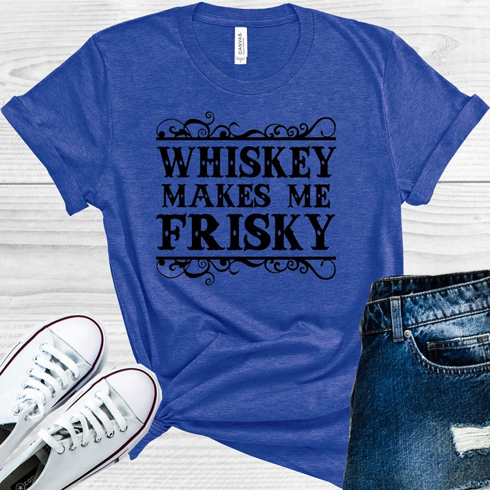 Whiskey Makes Me Frisky Graphic Tee
