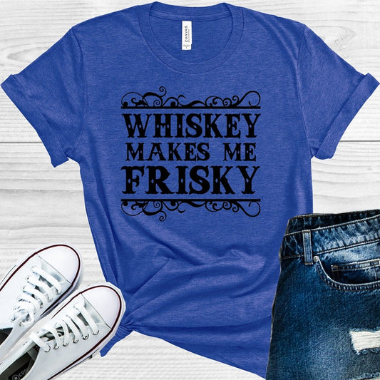 Whiskey Makes Me Frisky Graphic Tee