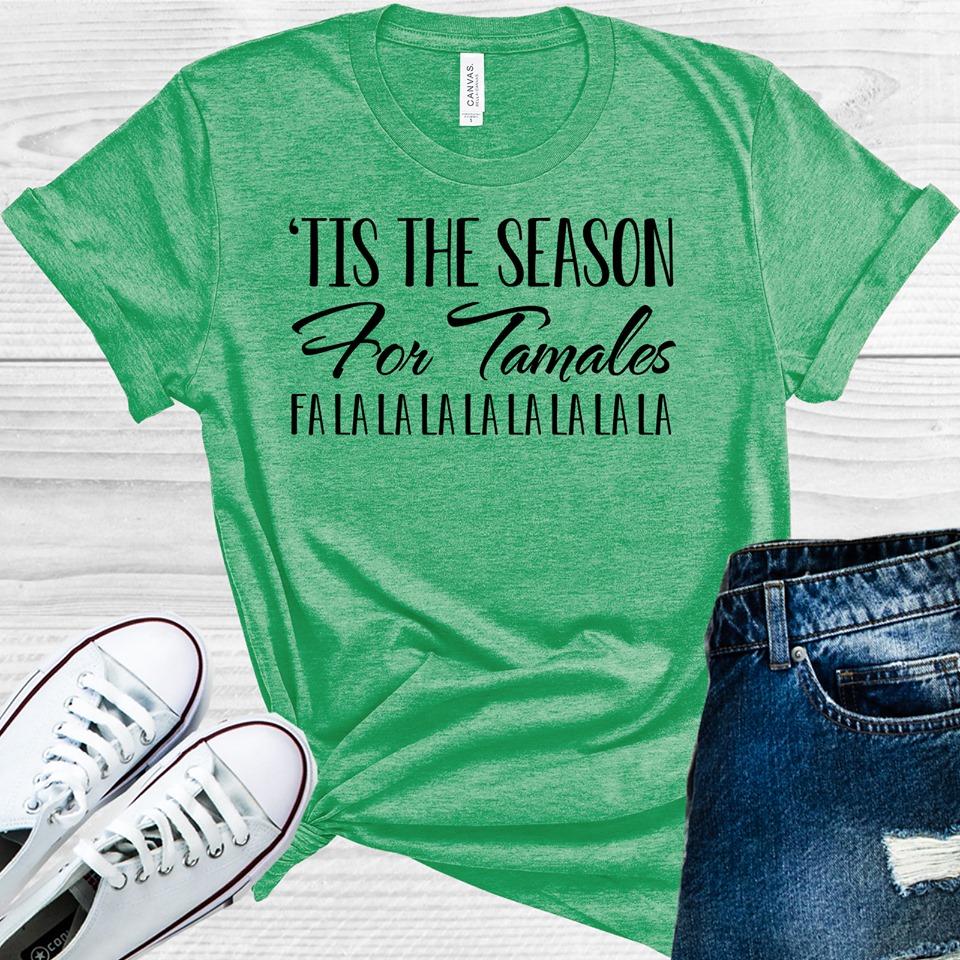 Tis the Season for Tamales Graphic Tee